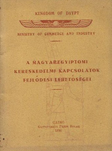 A magyar-egyiptomi kereskedelmi kapcsolatok fejlődési lehetőségei könyv