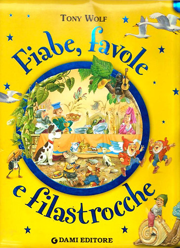 Tony Wolf: Fiabe, favole e filastrocche idegen