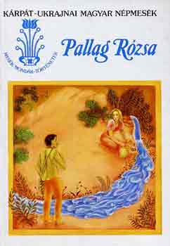Sándor László: Pallag Rózsa (Kárpát-ukrajnai magyar népmesék) antikvár