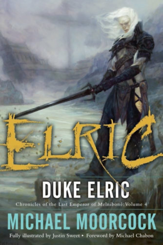 Michael Moorcock: Duke Elric - Chronicles of the Last Emperor of Melniboné - volume 4 antikvár