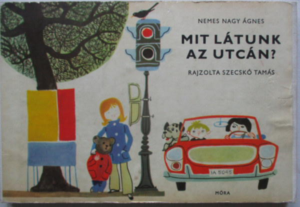 Nemes Nagy Ágnes: Mit látunk az utcán? antikvár