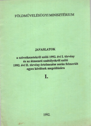 Dr. Lovászy Csaba: Javaslatok a szövetkezetekről szóló 1992. évi I. törvény és az átmeneti szabályokról szóló 1992. évi II. törvény értelemzése során felmerült egyes kérdések megoldására I. antikvár