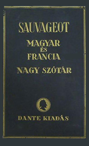 Aurélien Sauvageot: Francia-magyar és magyar-francia nagy kéziszótár I-II. antikvár