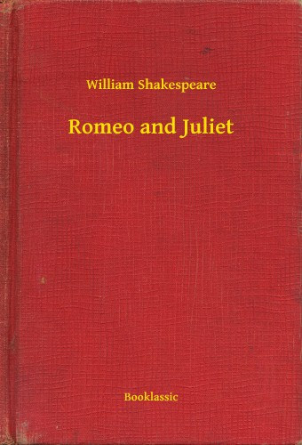 William Shakespeare: Romeo and Juliet e-Könyv