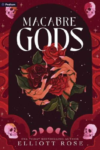 Rose, Elliott: Macabre Gods idegen