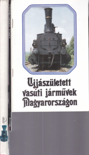 3 db. közlekedéstechnika (Ujjászületett vasúti járművek Magyarországon + A vasút (A technika története) + A vasút története) antikvár