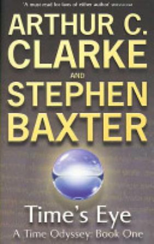 Stephen Baxter, Arthur C. Clarke: Time's Eye (Time Odyssey) antikvár