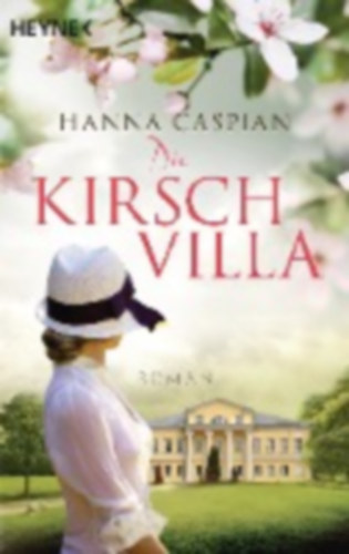 Caspian, Hanna: Caspian, H: Kirschvilla idegen