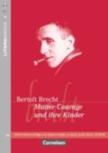 Brecht, Bertolt: Mutter Courage und ihre Kinder idegen