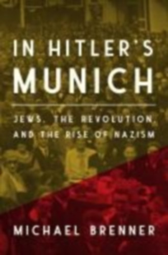 Brenner, Michael: In Hitler's Munich idegen