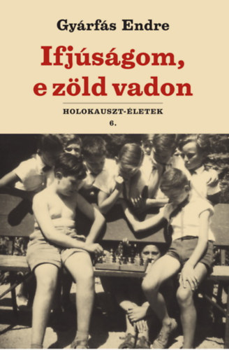 Gyárfás Endre: Ifjúságom, e zöld vadon antikvár