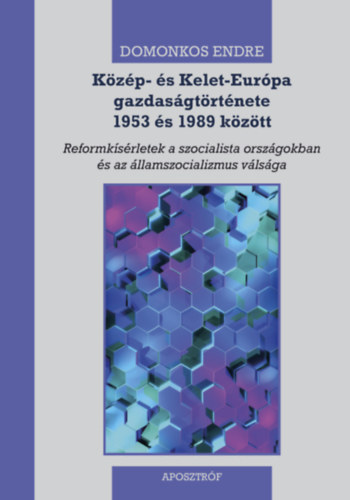 Közép- és Kelet-Európa gazdaságtörténete 1953 és 1989 között akciós termékkép 1
