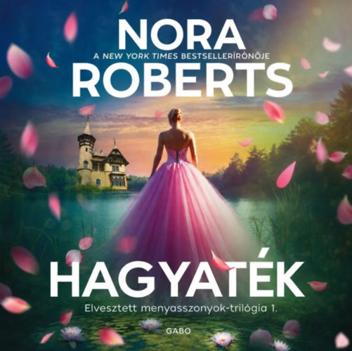Nora Roberts: Hagyaték  (Elvesztett menyasszonyok–trilógia 1.) e-hangoskönyv