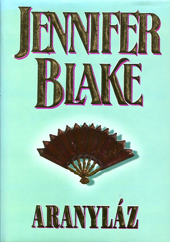 Jennifer Blake: Aranyláz antikvár