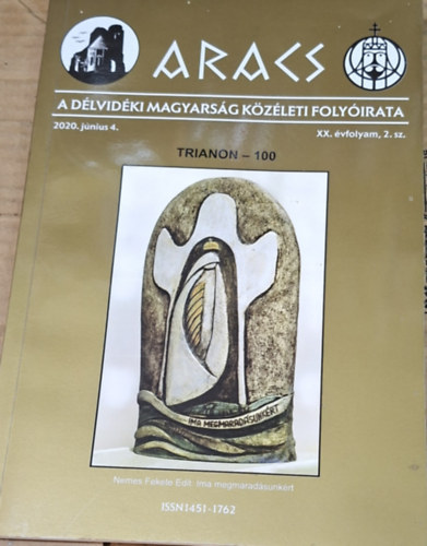 Bata János: Aracs - A délvidéki magyarság közéleti folyóirata - 2020. június 4. XX. évfolyam, 2. szám antikvár