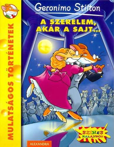 Geronimo Stilton: A szerelem, akár  a sajt… antikvár