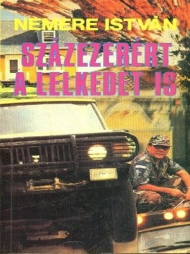 Százezerért a lelkedet is – Nemere István