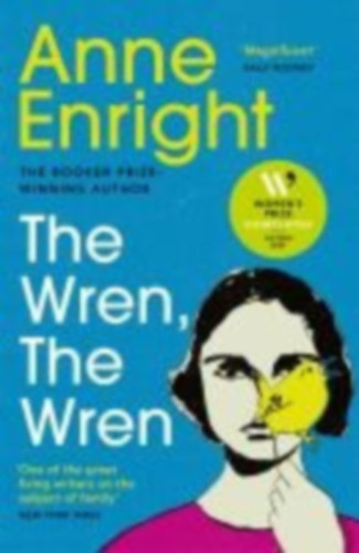 Enright, Anne: The Wren, The Wren idegen