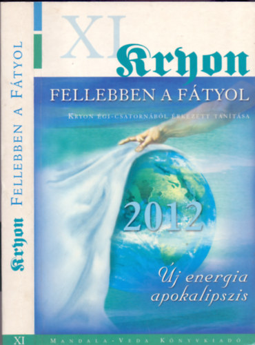 Lee Carroll: Fellebben a fátyol (Kryon égi-csatornából érkezett tanítása XI / Új energia apokalipszis) antikvár