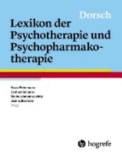 Dorsch - Lexikon der Psychotherapie und Psychopharmakotherapie idegen