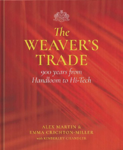 Crichton-Miller, Emma - Martin, Alex: The Weaver's Trade idegen