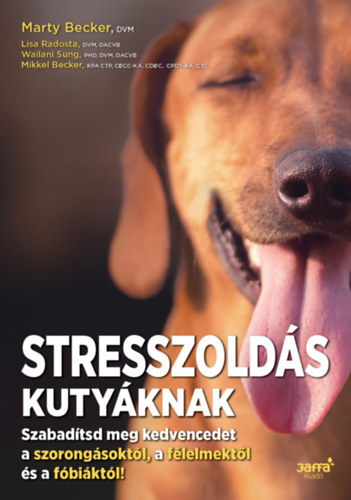 Becker, Marty, Radosta, Lisa, Sung, Wailani, Becker, Mikkel: Stresszoldás kutyáknak antikvár
