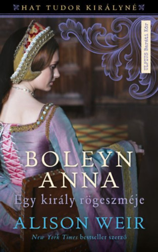 Boleyn Anna – Alison Weir