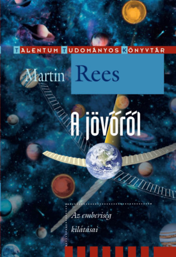Martin Rees: A jövőről e-Könyv