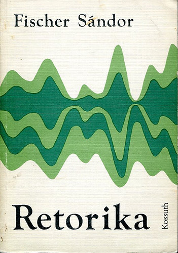 Fischer Sándor: Retorika antikvár
