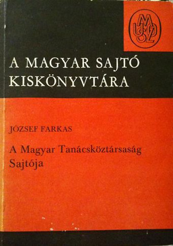 József Farkas: A Magyar Tanácsköztársaság sajtója antikvár