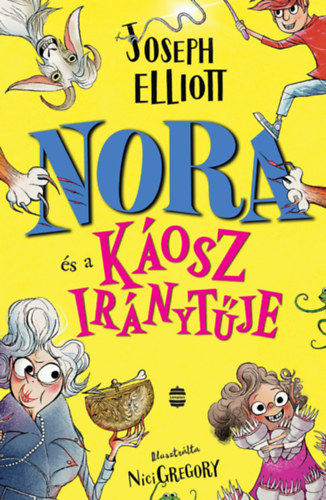 Joseph Elliott: Nora és a Káosz iránytűje könyv