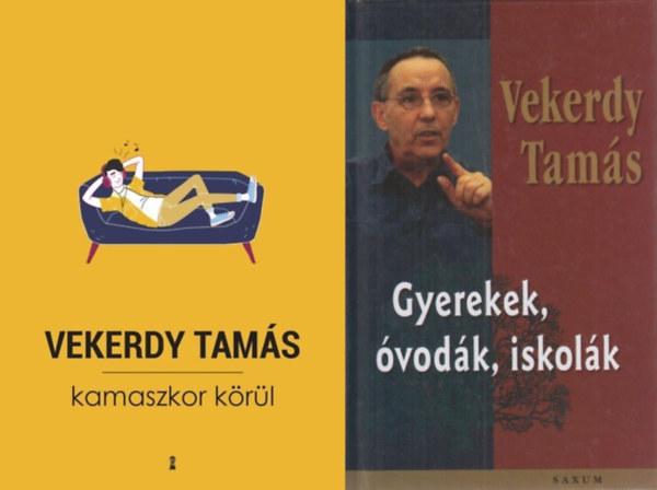 Vekerdy Tamás: 2 db Vekerdy Tamás könyv: Gyerekek, óvodák, iskolák + Kamaszkor körül antikvár