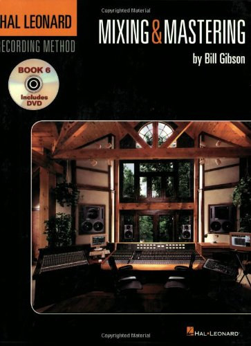 Bill Gibson: Hal Leonard Recording Method Book 6: Mixing & Mastering antikvár