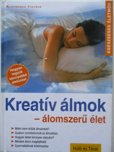 Klausbernd Vollmar: Kreatív álmok - Álomszerű élet antikvár