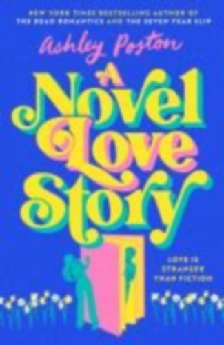 Poston, Ashley: A Novel Love Story idegen