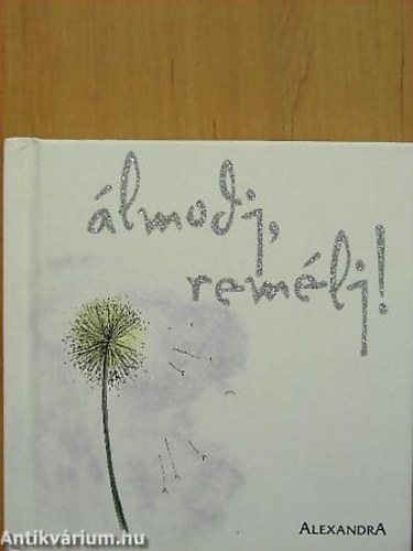 Helen Exley: Álmodj, remélj! AJÁNDÉKKÖNYV antikvár