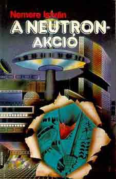 Nemere István: A Neutron-akció antikvár