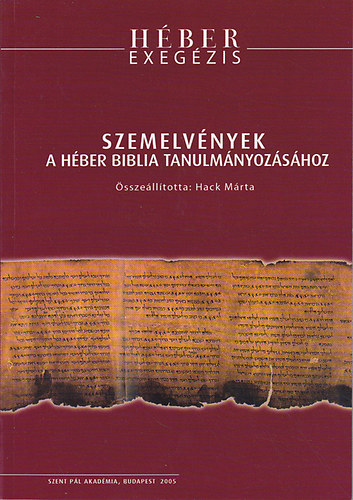 Hack Márta (szerk.): Szemelvények a Héber Biblia tanulmányozásához I. antikvár