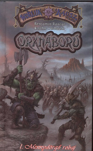 Benjamin Rascal; John Caldwell: Orkháború 1. - Mennydörgő robaj antikvár