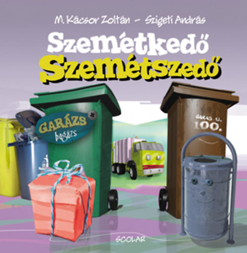 M. Kácsor Zoltán: Szemétkedő Szemétszedő antikvár