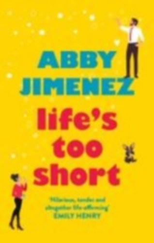 Jimenez, Abby: Life's Too Short idegen
