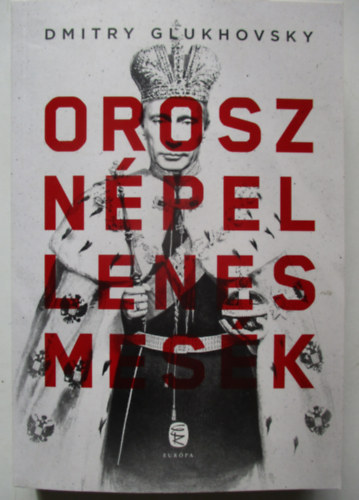 Dmitry Glukhovsky: Orosz népellenes mesék antikvár