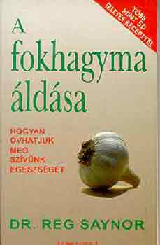 Reg dr. Saynor: A fokhagyma áldása antikvár