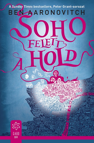 Ben Aaronovitch: Soho felett a hold antikvár