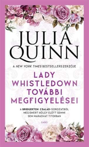 Lady Whistledown további megfigyelései – Julia Quinn