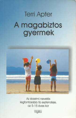 Terri Apter: A magabiztos gyermek antikvár