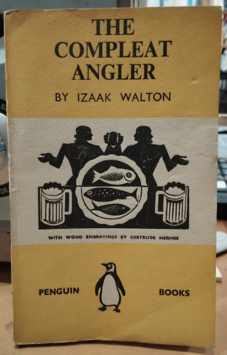 Izaak Walton, Charles Cotton: The Compleat Angler antikvár