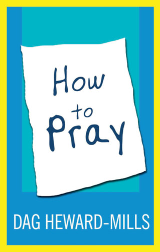 Dag Heward-Mills: How to pray antikvár