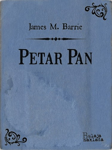 James M. Barrie: Petar Pan e-Könyv