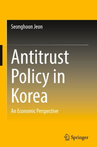 Jeon, Seonghoon: Antitrust Policy in Korea idegen